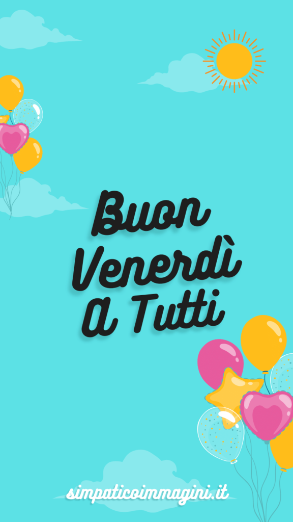 Buon Venerdì a tutti