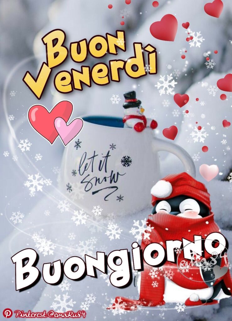 buongiorno e buon venerdi